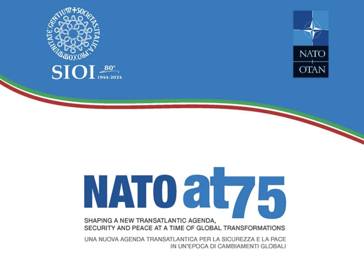 Nato at 75: Shaping a New Transatlantic Agenda, Security and Peace at a Time of Global Transformations